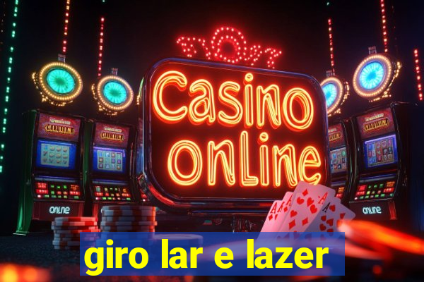 giro lar e lazer